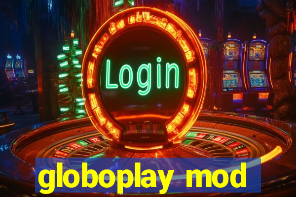 globoplay mod